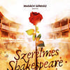 Szerelmes Shakespeare a Madách Színházban! Szereposztás és jegyek itt!