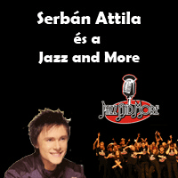 Serbán Attila és Jazz and More!Jegyek itt!