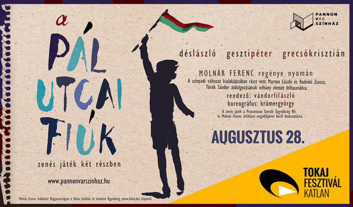 A Pál utcai fiúk musical Tokajban a Fesztiválkatlanban - Jegyek itt!