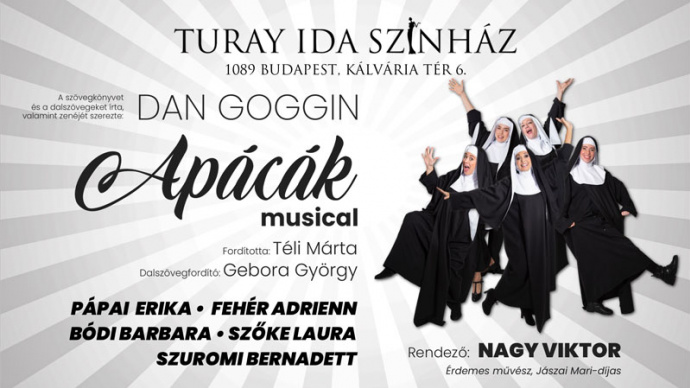 Apácák musical a Turay Ida Színházban! NYERJ 2 JEGYET!