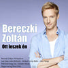 Bereczki Zoltán új dallal jelentkezik! Hallgasd meg az új dalt!