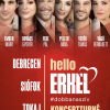 HELLO ERKEL! – #dobbanaszív musical koncertshow Siófokon - Jegyek és fellépők itt!