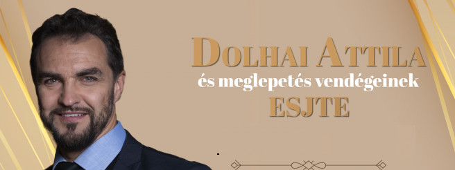 Dolhai Attila és vendégeinek estje 2023-ban  - Jegyek itt!