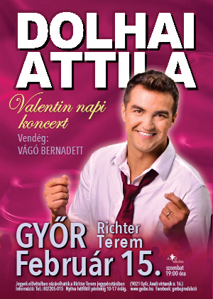 Dolhai Attila Valentin napi koncert Győrben!