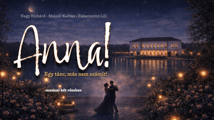 Kardffy Aisha és Nemes Tibor főszereplésével érkezik az Anna! musical