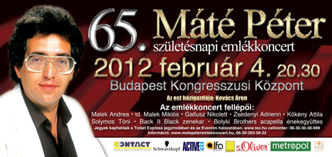 Máté Péter 65. Születésnapi Emlékkoncert 2012-ben sztárokkal!