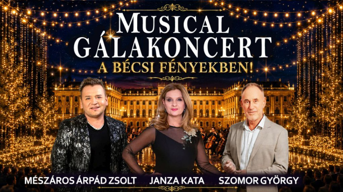 Musical Gálakoncert a bécsi fényekben Nyíregyházán - Jegyek itt!