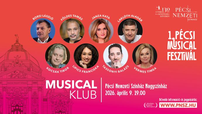 Musical Klub a Pécsi Nemzeti Színházban - Jegyek és fellépők lentebb!
