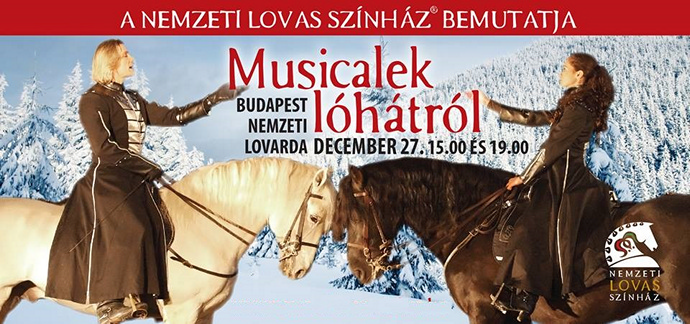 Musicalek lóhátról a Nemzeti Lovardában - Jegyek itt!