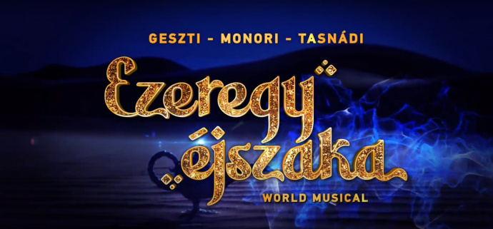 Nézz bele az Ezeregy éjszaka musicalbe! Videó itt!