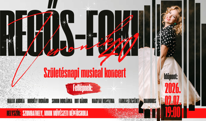 Regős-Foki Veronika 40.születésnapi Musical Koncert - Jegyek és fellépők itt!