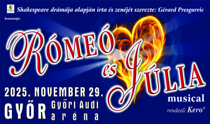 Rómeó és Júlia musical 2025-ben az Audi Arénában - Jegyek a győri előadásra itt!