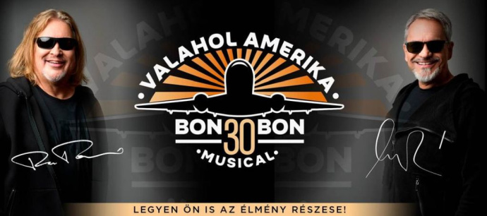 Valahol Amerika címmel debütál a Bon-Bon 30 musical 2026-ban - Jegyek itt!