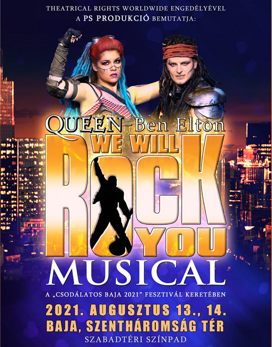 We Will Rock You musical 2021-ben a Bajai Szabadtérin! Jegyek itt!